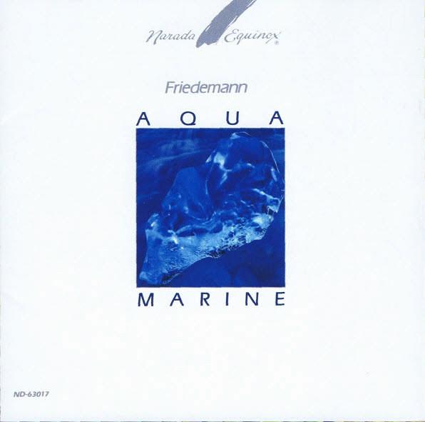 

CD FRIEDEMANN - Aquamarine ND63017 Narada Equinox 1990 US Dance & Electronica Used