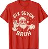 Bruh 67 Christmas Santa Six Seven 6 7 Christmas Pajamas T-Shirt