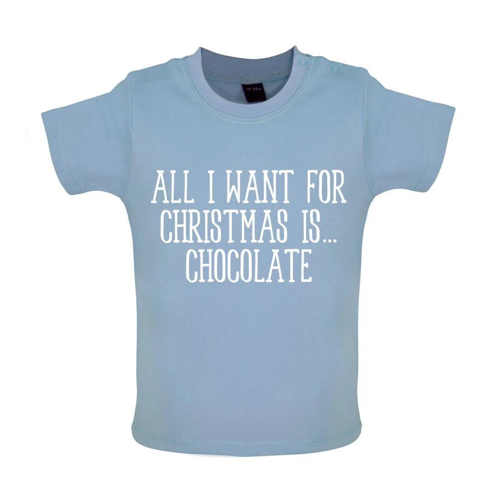 

All I Want For Christmas Is Chocolate - Baby Kids Boys Girls Unisex T-Shirt / Babygrow - Funny Xmas 160