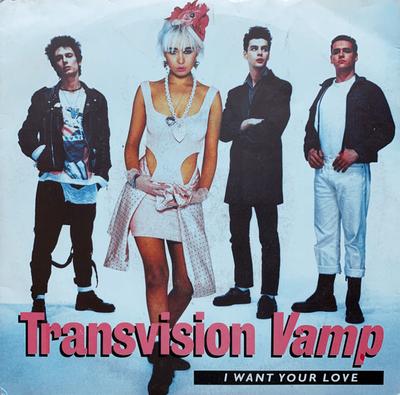 7inch Record TRANSVISION VAMP - I Want Your Love TVV3 MCA Records 1988 UK Rock Used