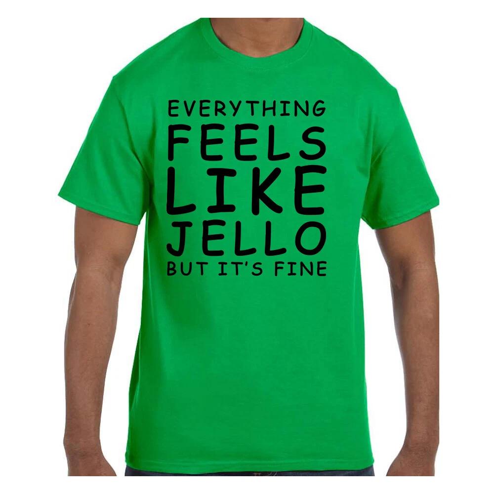 Funny Humor T shirt Everything Feels Like Jello 2XL