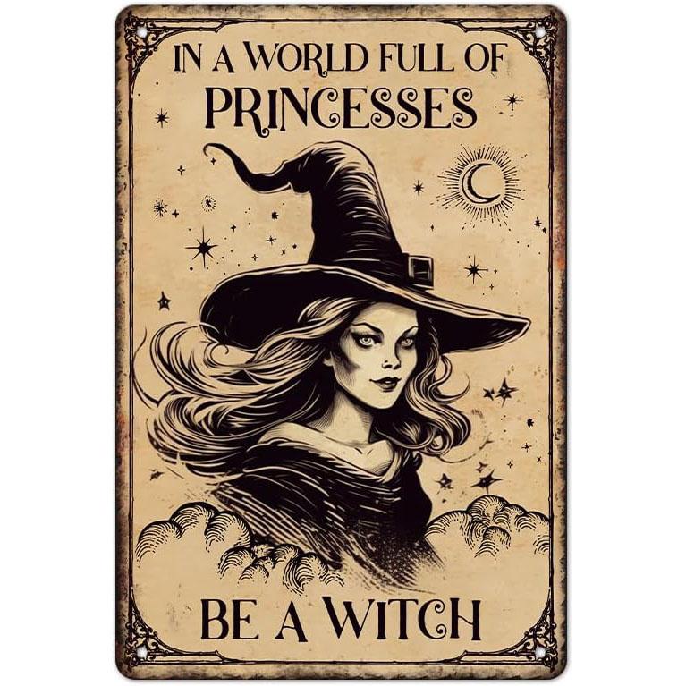 In A World Full of Princesses Be A Witch Happy Halloween Metal Tin signs Indoor & Outdoor Home Bar Coffee Wall Decor Posters