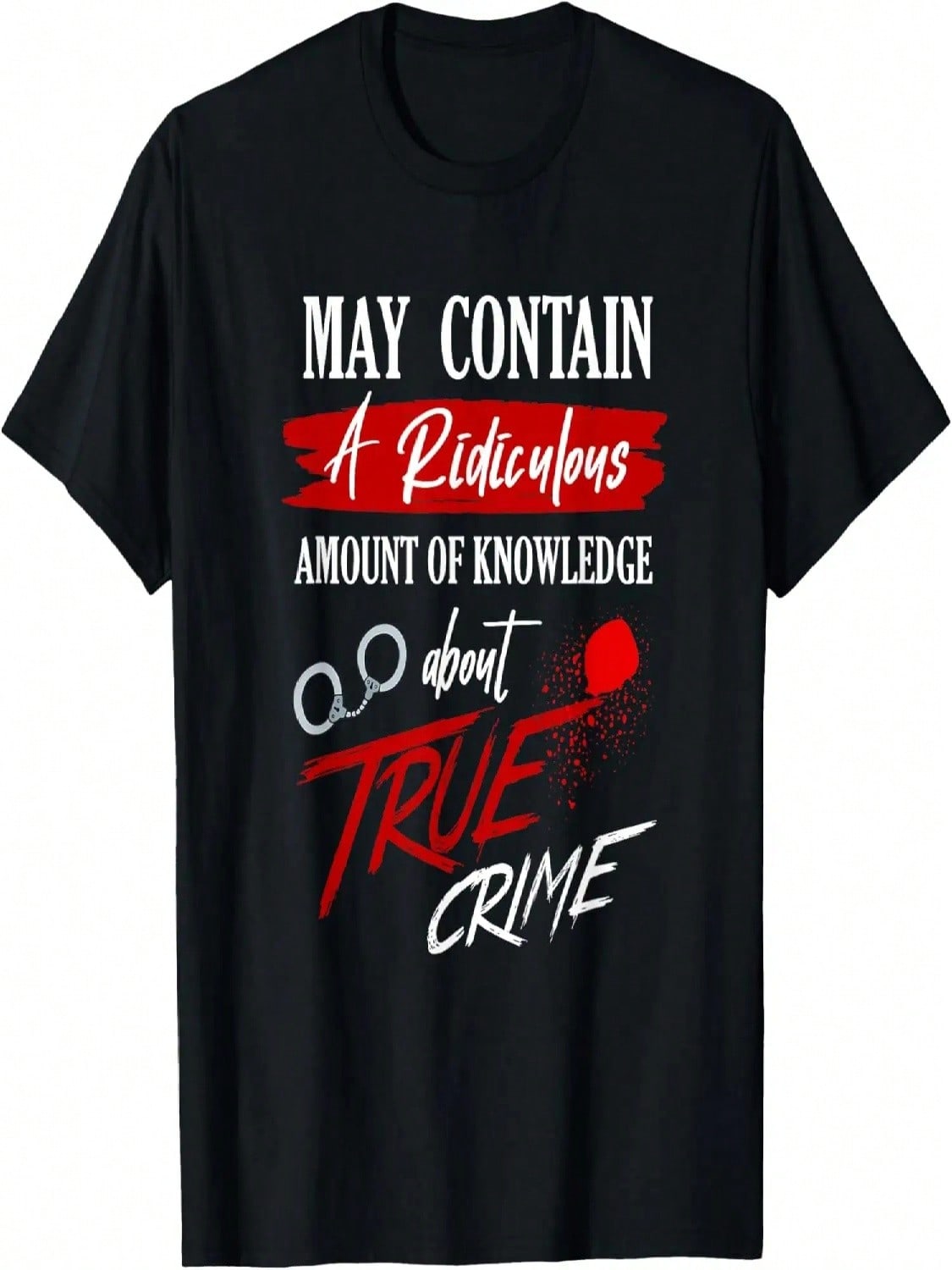 True Crime Shirt True Crime Show True Crime Gift T-Shirt S разноцветный