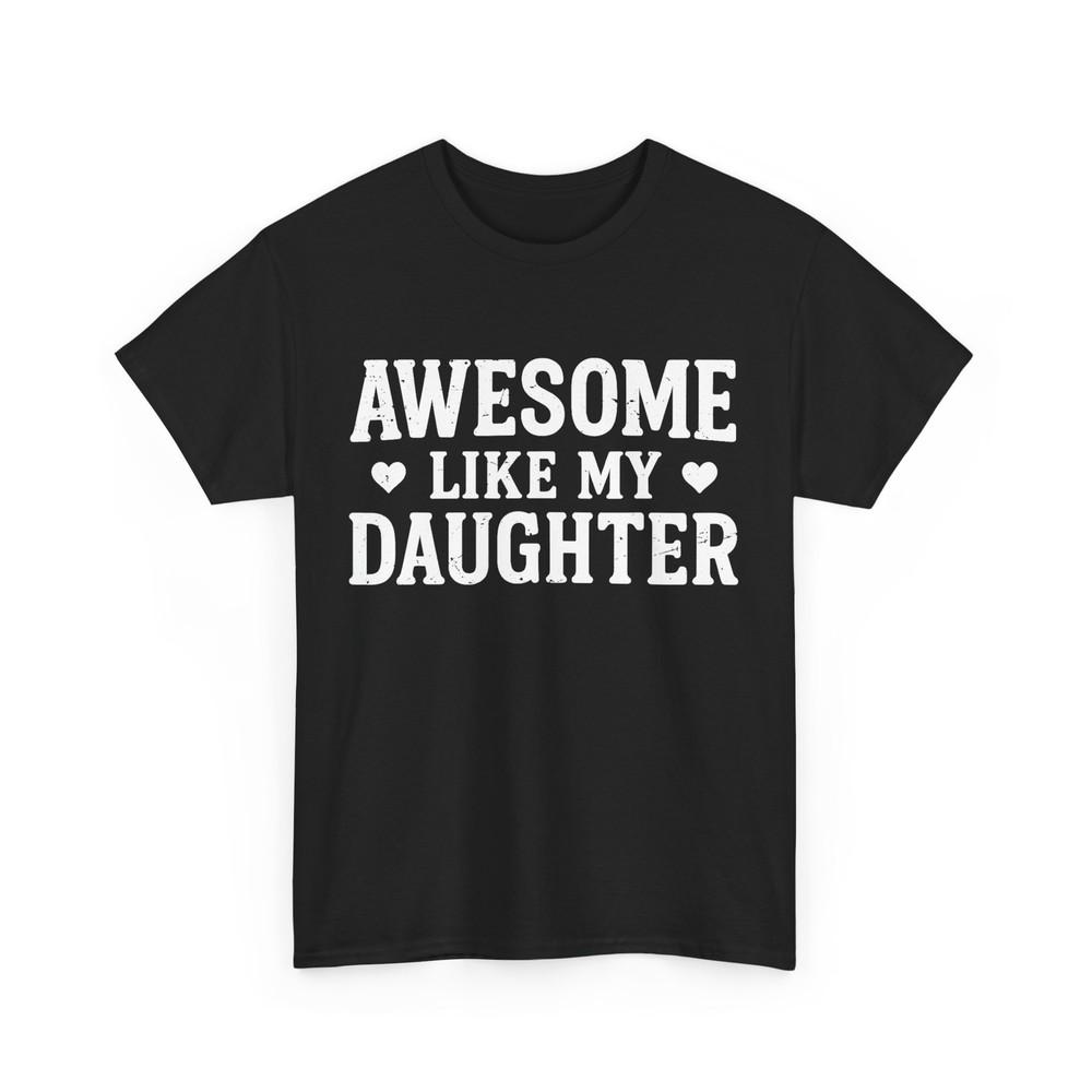 Father‘s Day Shirt, Awesome Like My Daughter Dad Men Father T-Shirt