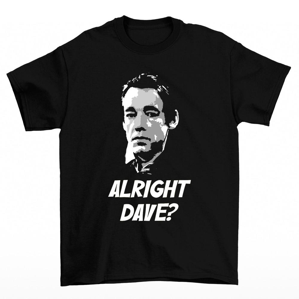 Alright Dave? Funny Men's  T-shirt Men's Women's Tops Tees