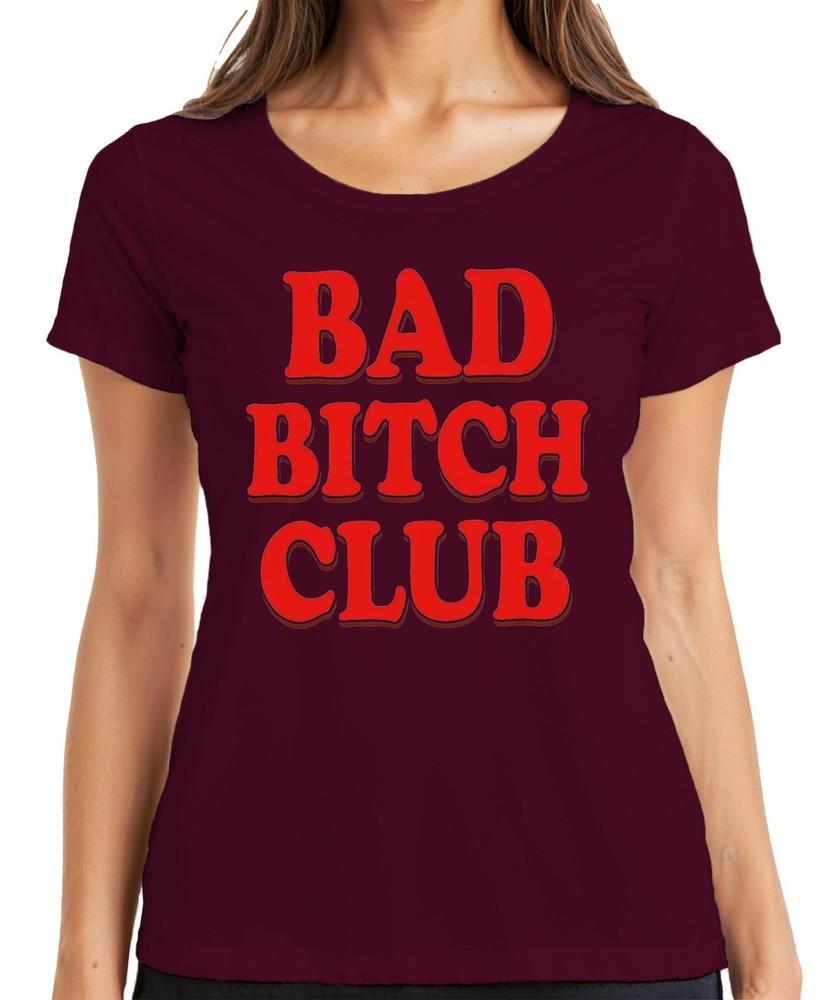 Bad Bitch Club Confident Sassy Unisex Gift Birthday Ladies Tshirt