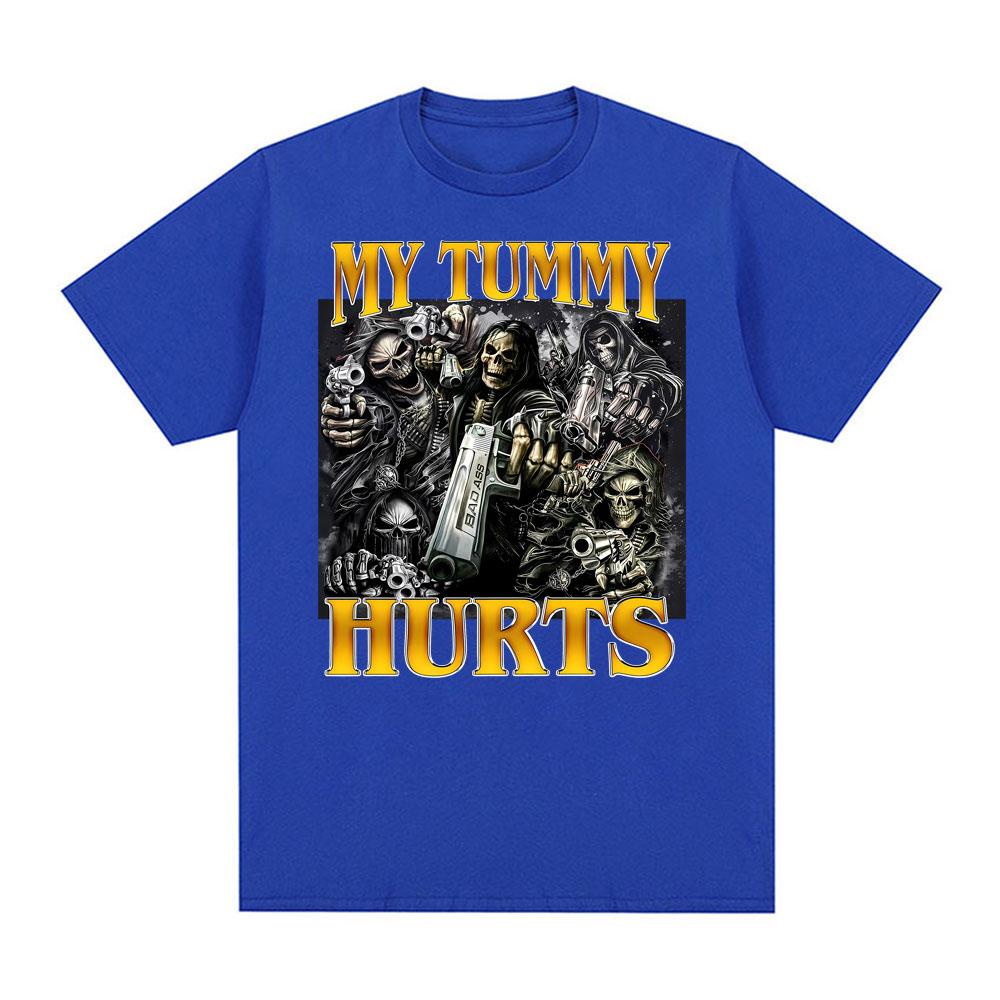 My Tummy Hurts Funny Skeleton Meme Print Tshirts Unisex Women Clothing Fashion Gothic Harajuku T Shirt Summer 100 Cotton T Shirts