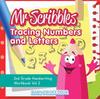 The Mr Scribbles - Tracing Numbers and Letters 2nd Grade Handwriting Workbook Vol 2 Book