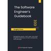 The Software Engineer's Guidebook: Navigating Senior, Tech Lead, and Staff Engineer Positions At Tech Companies and Startups