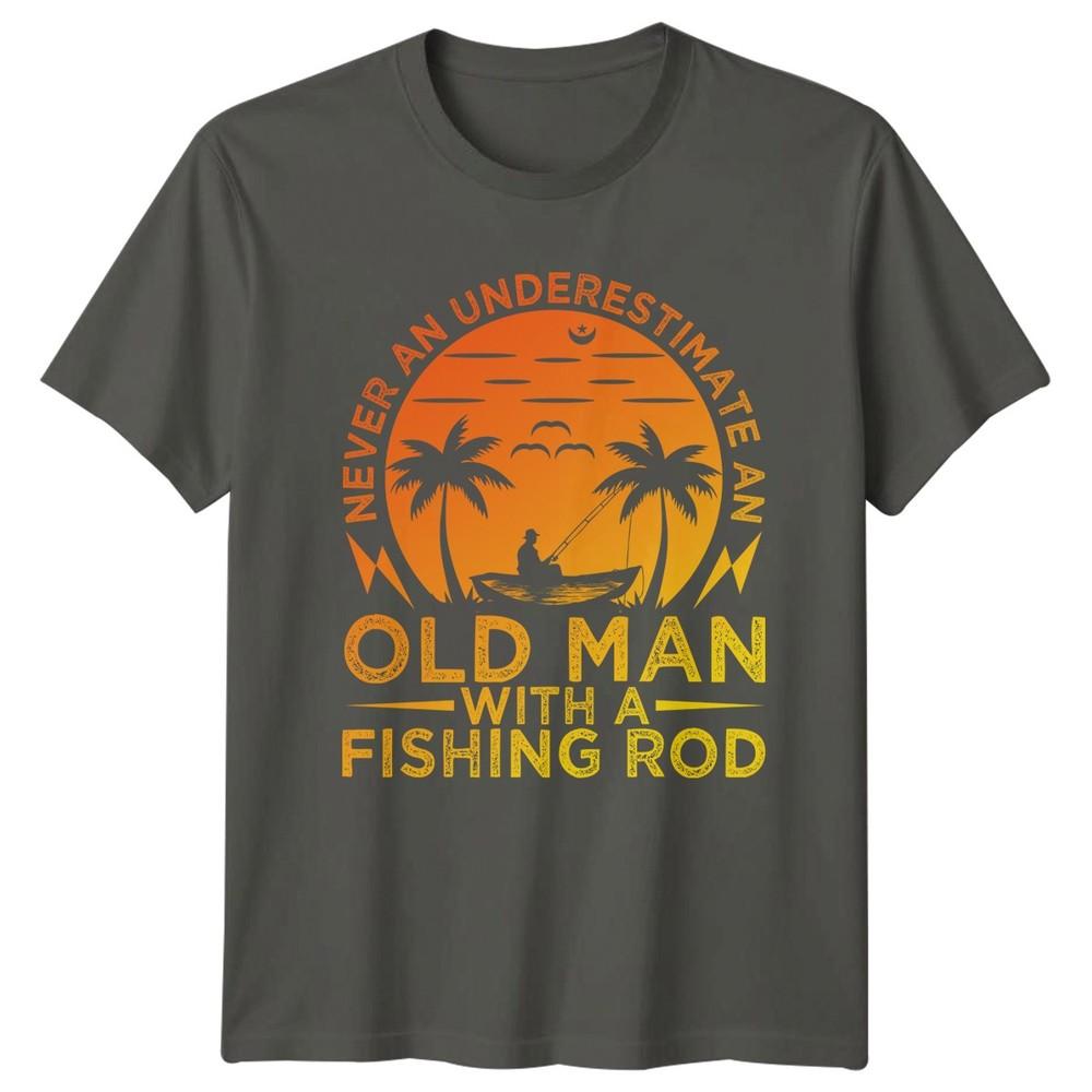 Never An Underestimate An Old Unisex TShirt Fishing Gift For Him S