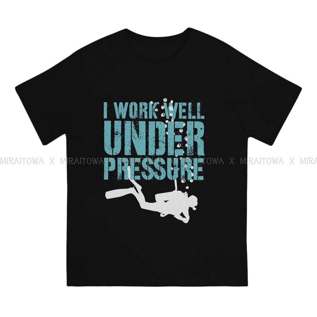 Dive Scuba Diving Man TShirt I Work Well Under Pressure Fashion T Shirt Graphic Sweatshirts Hipster