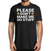 Lazy T Shirtnager Shirt 'Please Don'T Make Me Do Stuff' Humorous