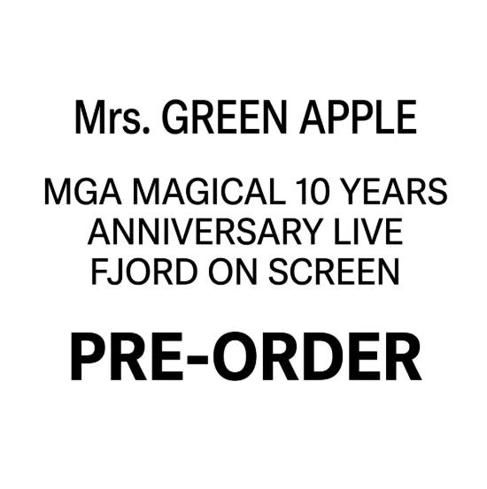 Mrs. GREEN APPLE MGA MAGICAL 10 YEARS ANNIVERSARY LIVE FJORD ON SCREEN Blu-ray Japan UPBH-20349 UPC:4988031871218