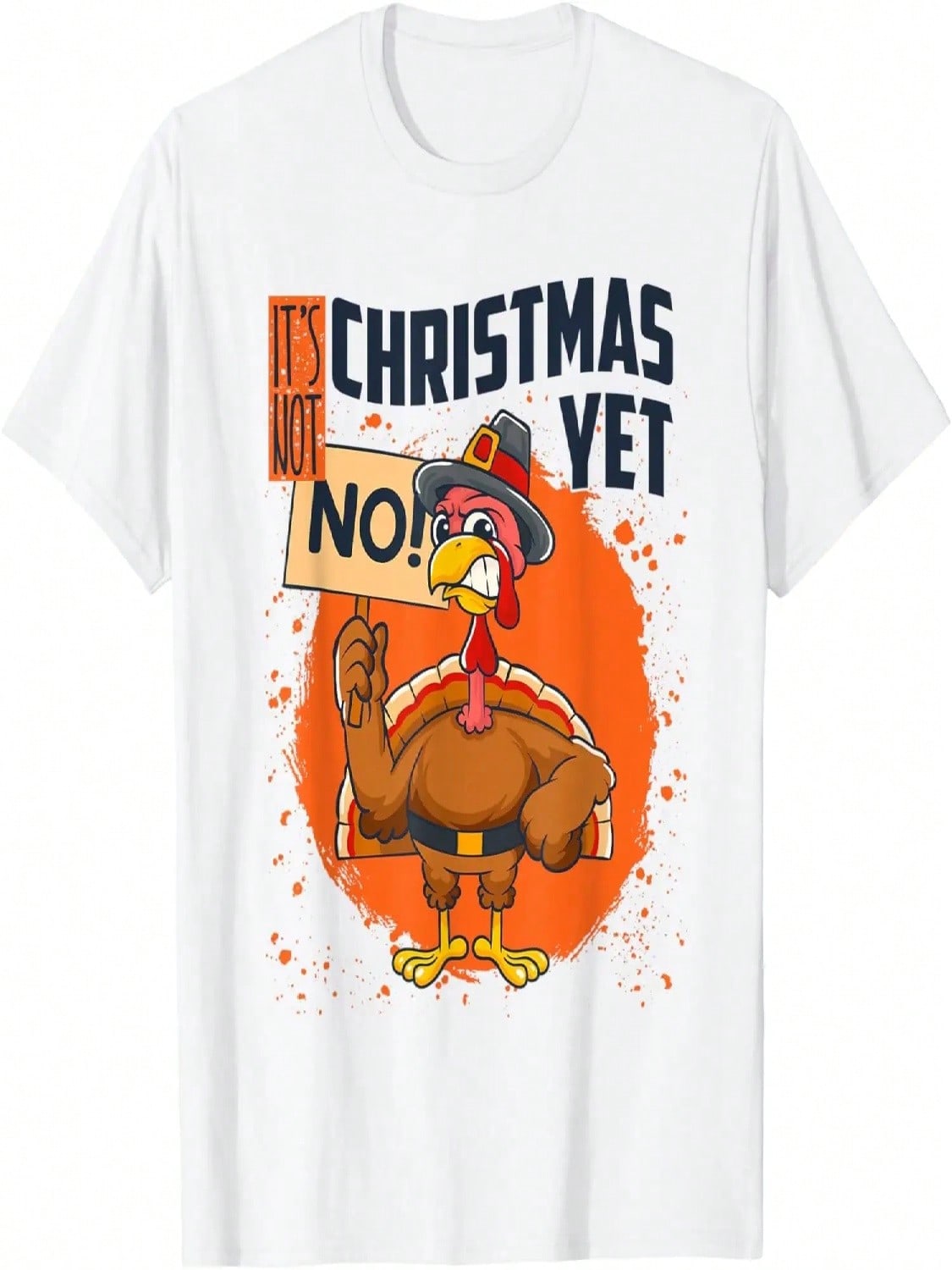 It s Not Christmas Yet Funny Thanksgiving T-Shirt S разноцветный
