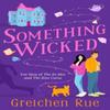 Something Wicked by Gretchen Rue Paperback Book 9781035904266