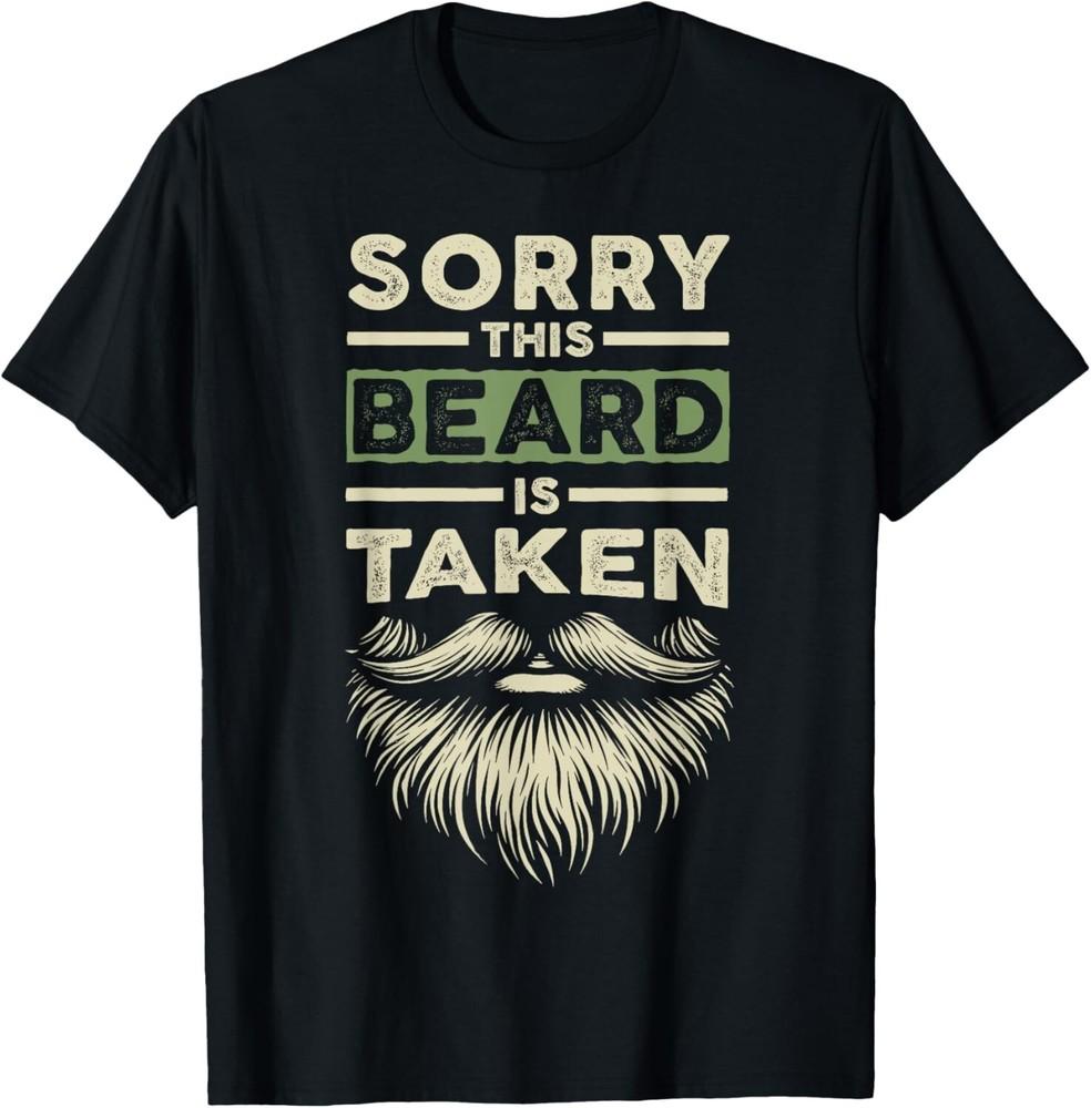Sorry This Beard Taken Husband Boyfriend Funny Bearded Men  unisex T-Shirt Unisex T-Shirt S