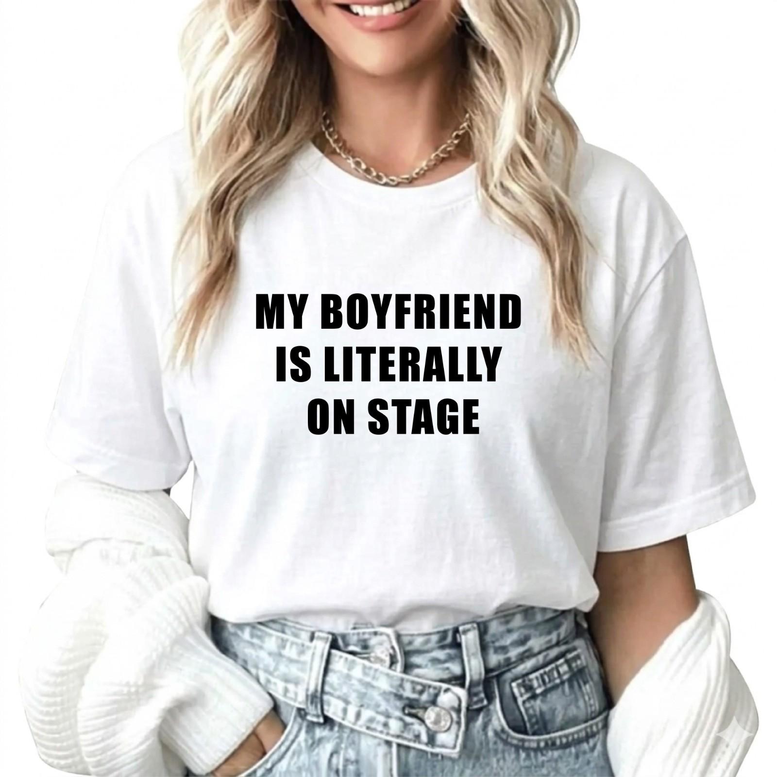 My Boyfriend Is On Stage T-Shirt Funny Concert Fan Girl Slogan Indie Music Top XL