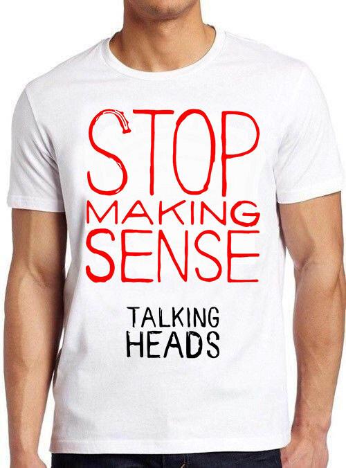 Stop Making Sense Talking Heads Rock Punk Retro Music Gift Top Tee Unisex T-Shirt S