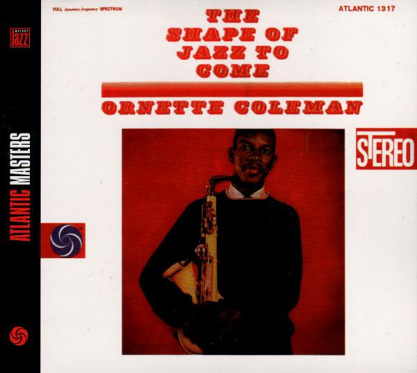

CD ORNETTE COLEMAN - The Shape Of Jazz To Come 8122731332 Atlantic, Warne 2005 Europe Jazz Used