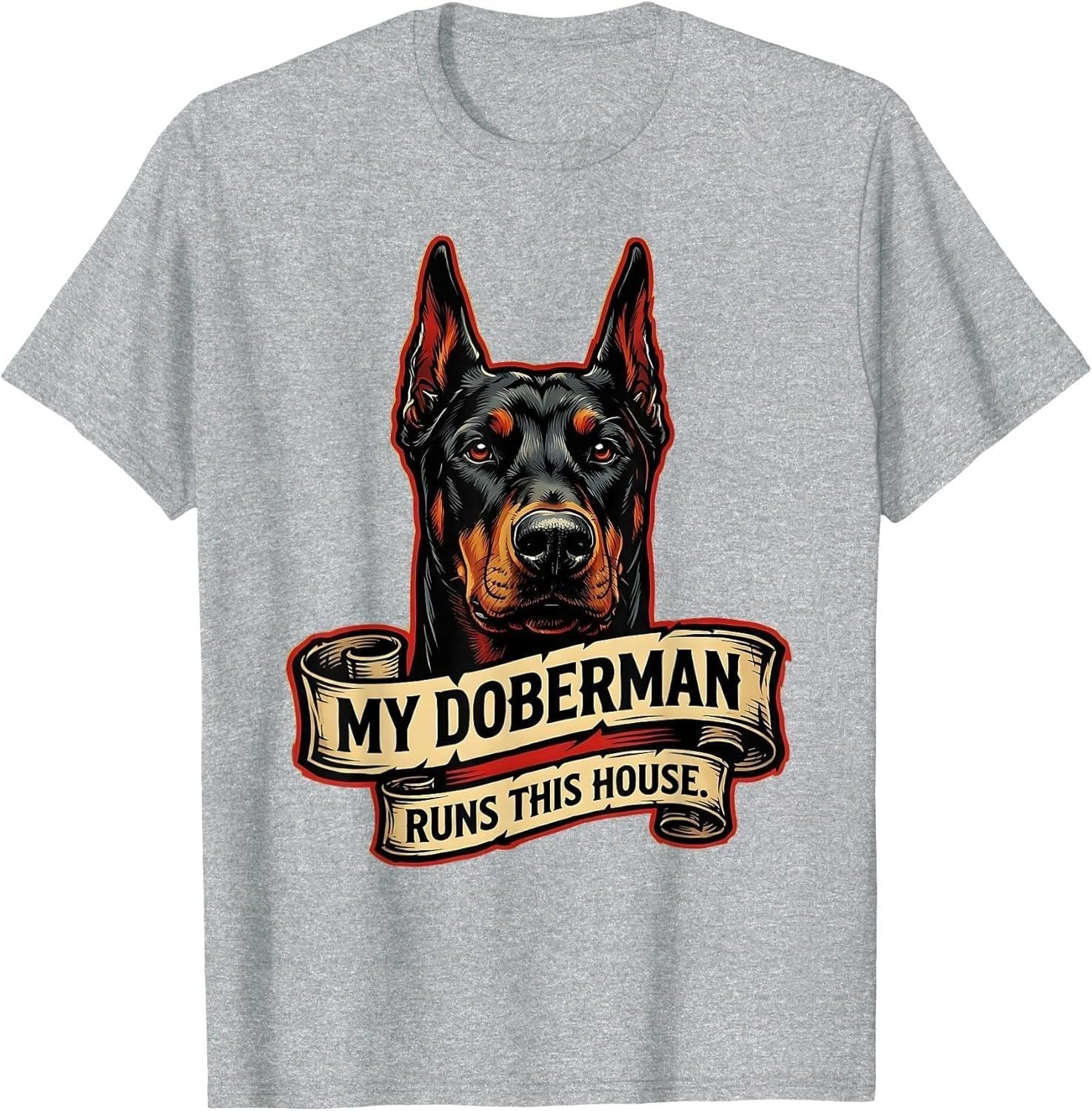 My Doberman Runs This House Dog Owner Unisex T-Shirt XL