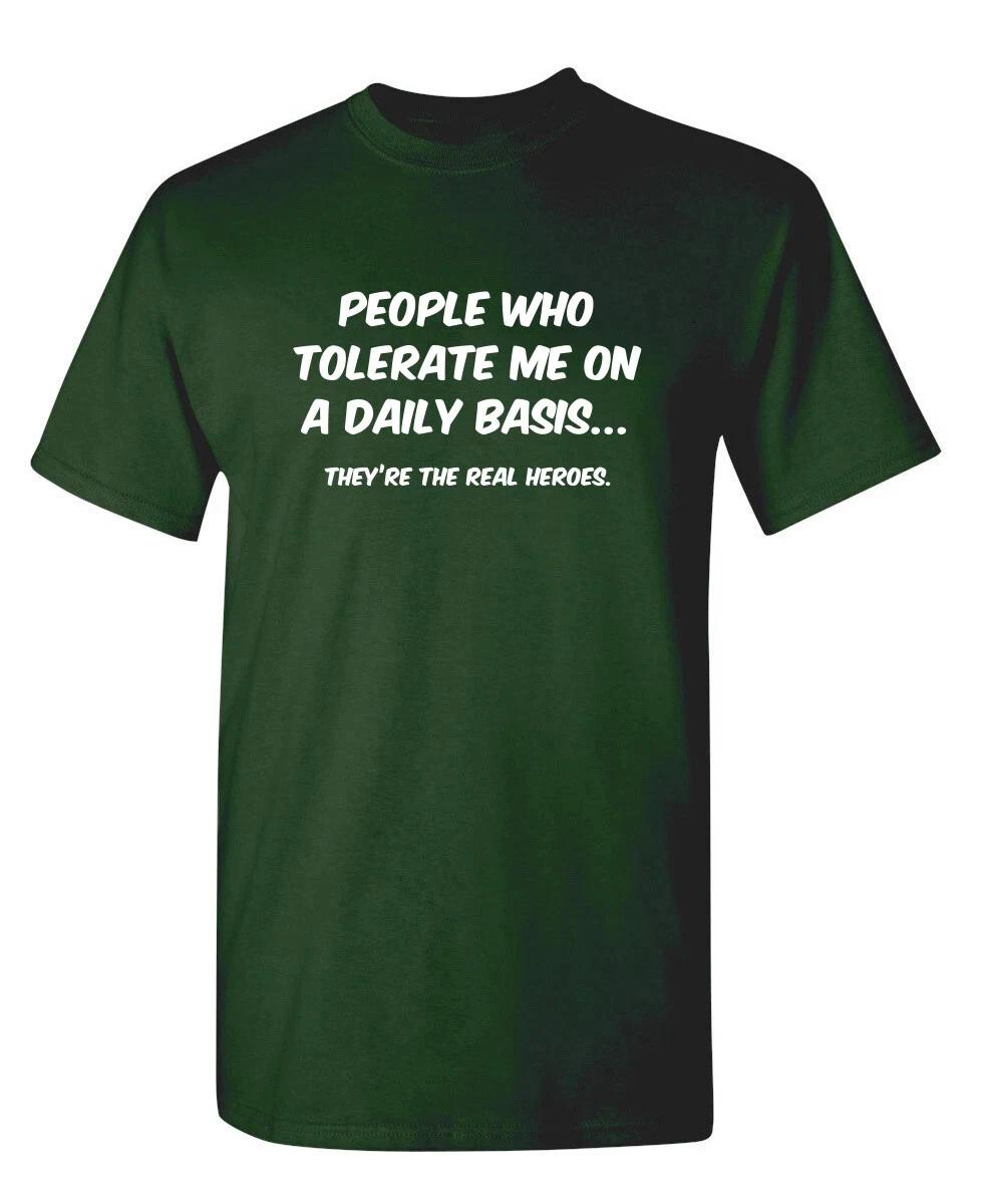 People Who Tolerate Me On A Daily Sarcastic Humor Graphic Novelty Funny T  Shirt L