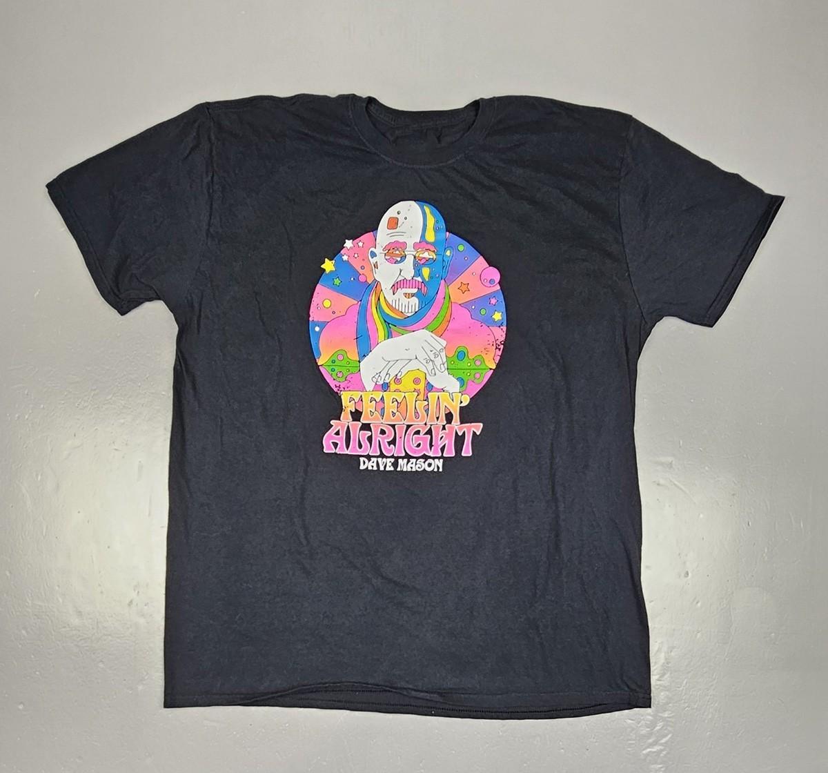 Traffic Dave Mason Feelin Alright Shirt Black Unisex S-5XL 1V1236 XXXXL