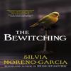 The Bewitching by Silvia MorenoGarcia Hardback Book 9781529441703