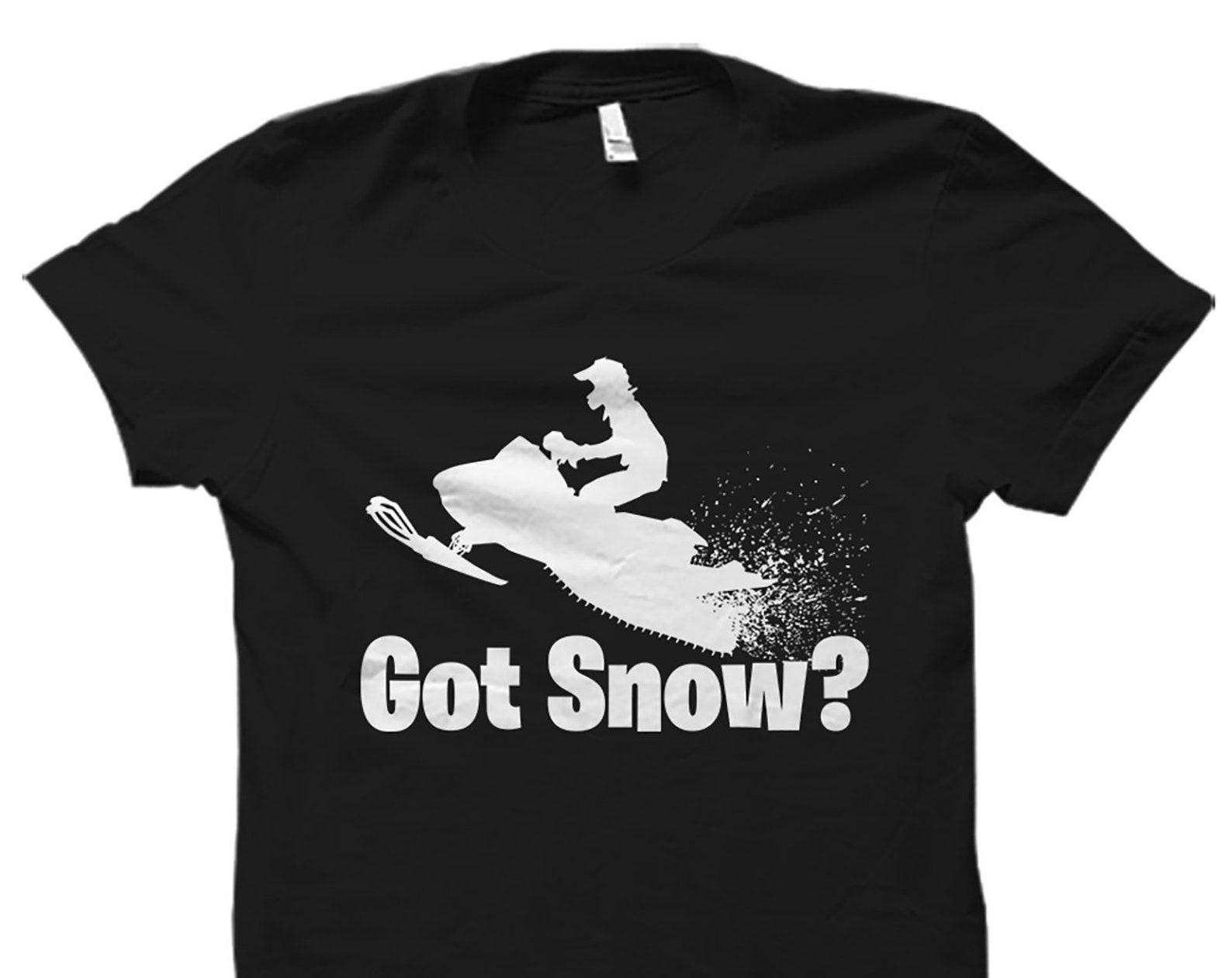 Snowmobile Shirt. Snowmobiling Shirt. Snowmobile Gift. Snowmobile Fan Shirt. Snocross Racer Gift. Snowcross Shirt. Got Snow Shirt #OS2531 XL