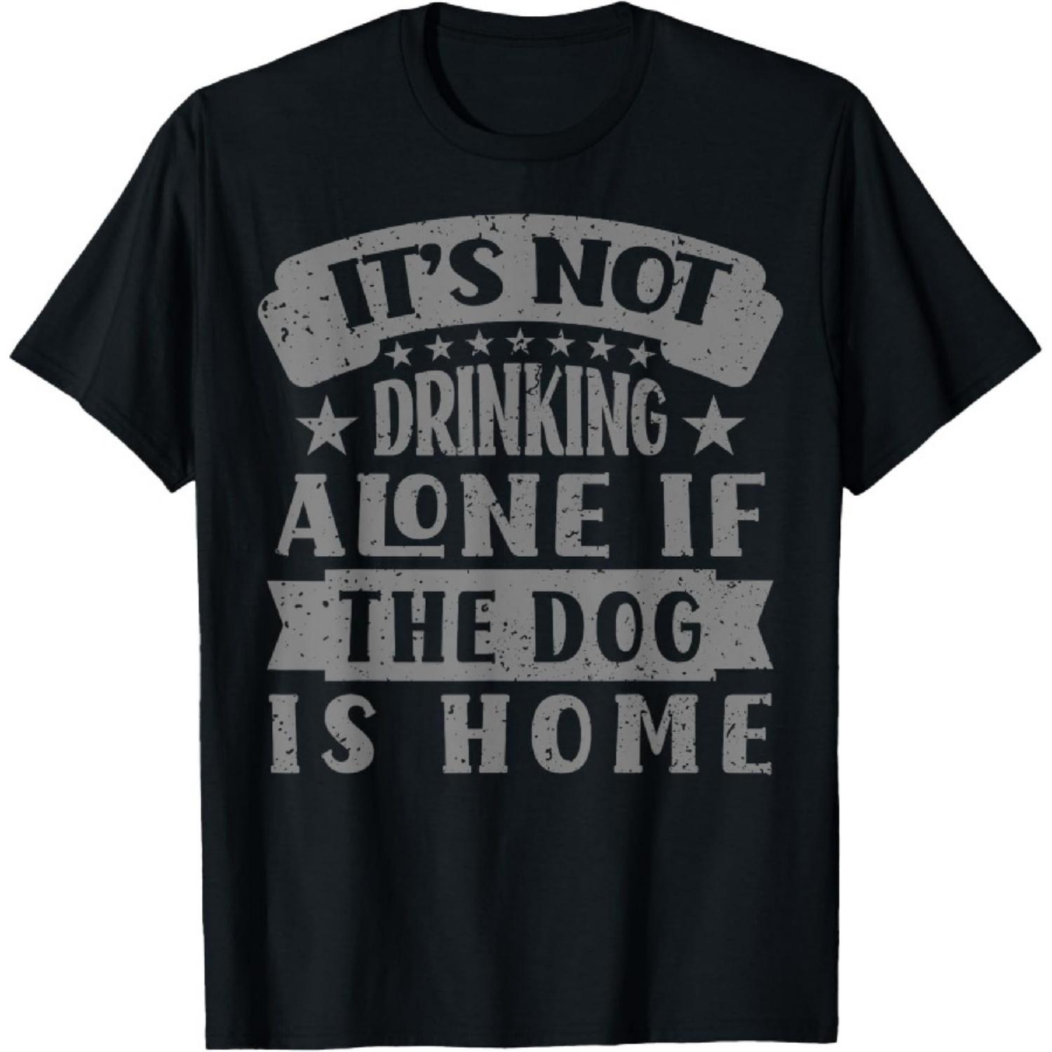 Wine and Beer - It s not Drinking Alone if the Dog is Home T-Shirt XXXXXL чёрный