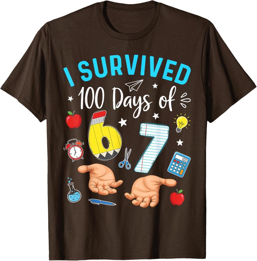 I Survived 100 Days of 67 100th Day School Teacher Unisex T-Shirt
