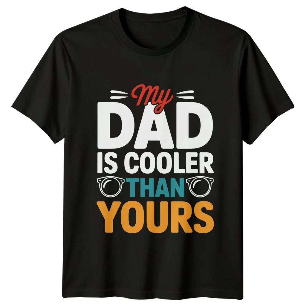 My Dad Is Cooler Than Mens T-Shirt Funny Dad Humor Fathers Day Gift For Him