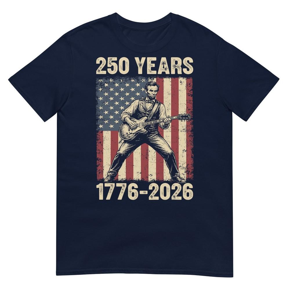Abraham Lincoln 250 Years America 4th July 250th Anniversary Tshirt S
