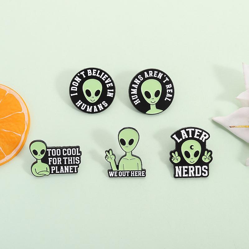 Too Cool For This Planet Enamel Pin Funny Alien Quote I Don't Believe In Humans We Out Here Brooches Lapel Badge Jewelry Gifts