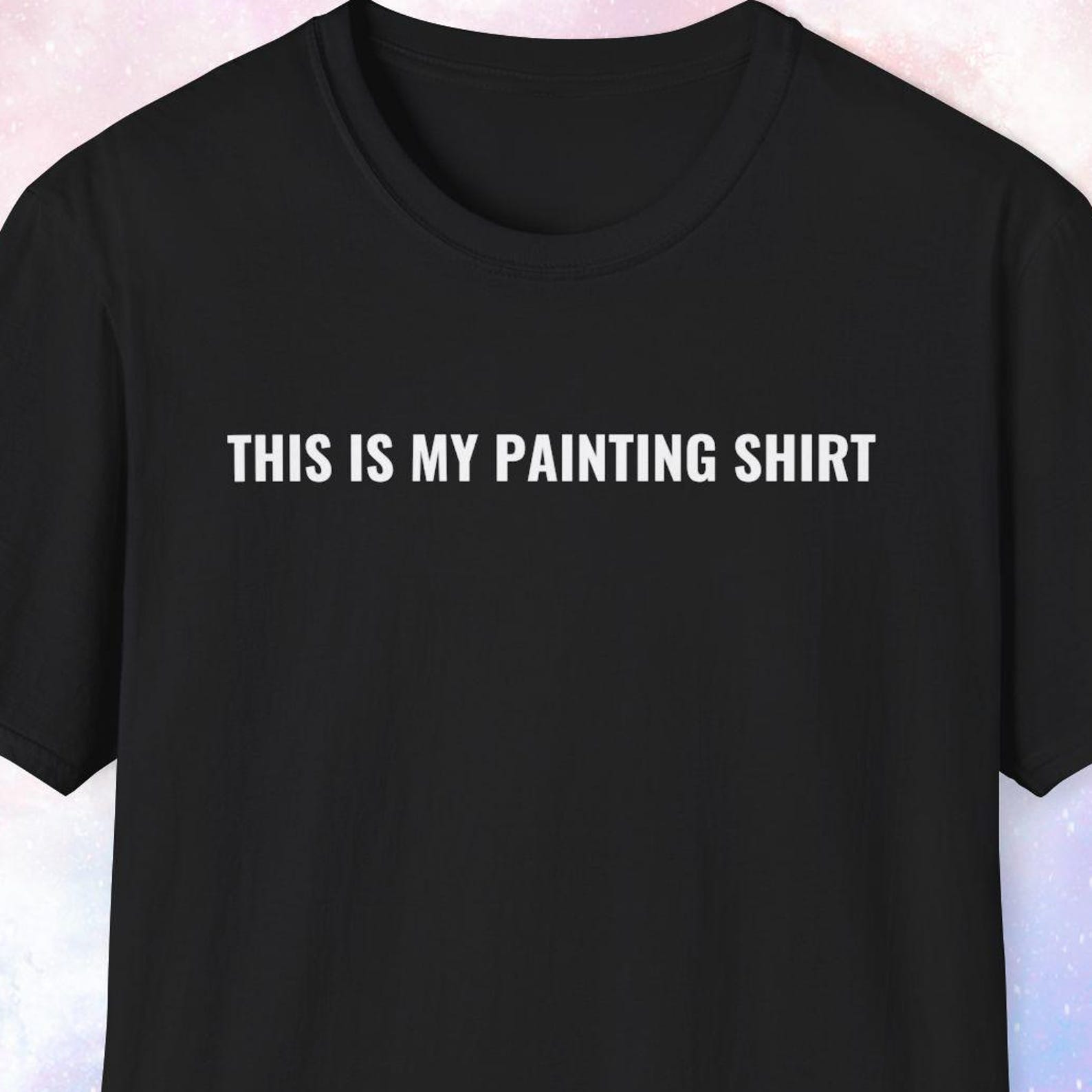 This Is My Painting Shirt, Painter Gift, Construction Worker Gift, Renovation, New Home, Funny Shirt, Gag Gift, Joke Gift 4XL