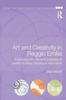 Kniha Art and Creativity In Reggio Emilia : Exploring the Role and Potential of Ateliers In Early Childhood Education