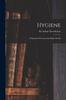 The Hygiene [electronic Resource] : a Manual of Personal and Public Health Book