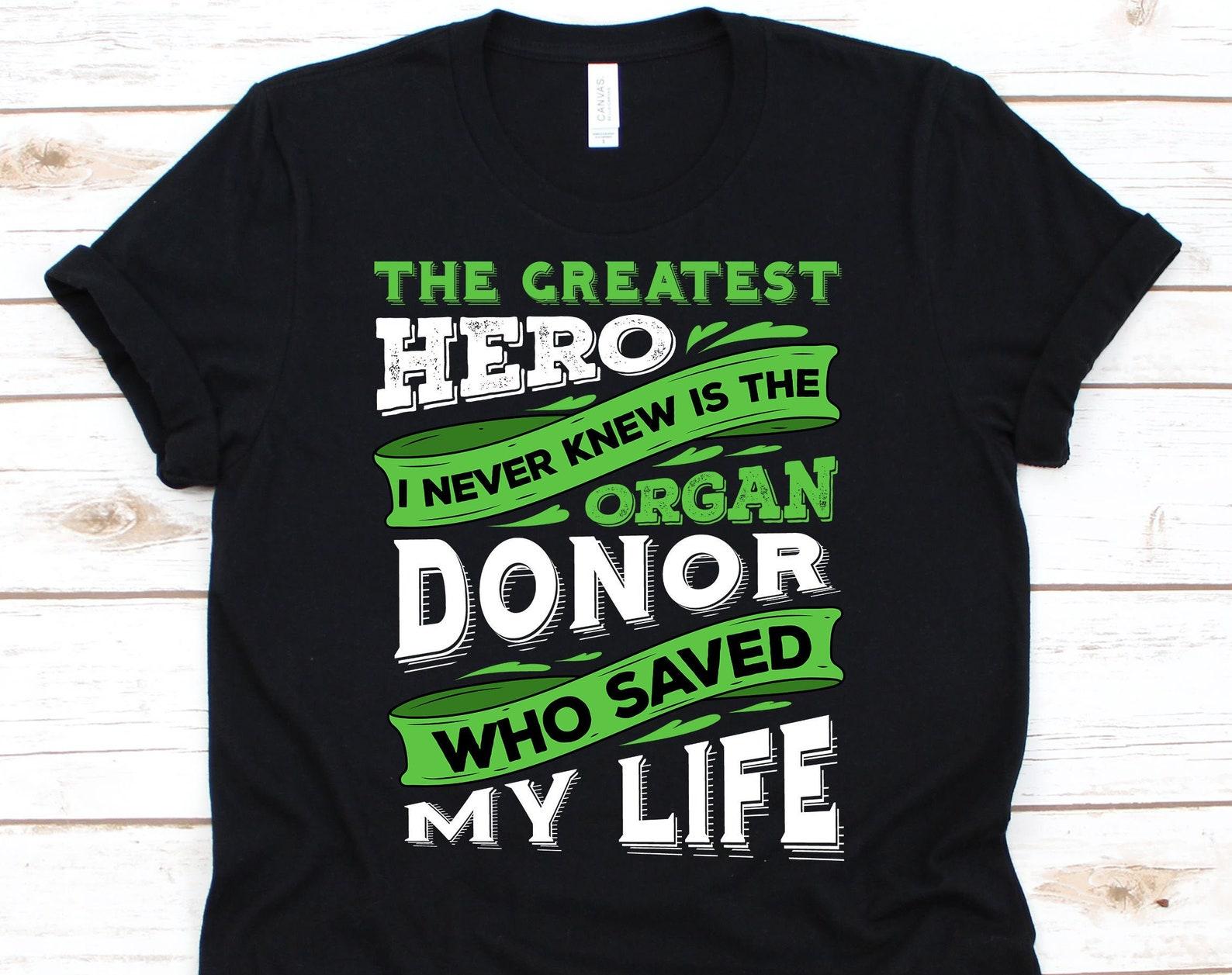 Organ Donor Tshirt, Organ Donation, Organ Transplant, Organ Donor Shirt, Organ Donor Gift, Transplant Survivor, Organ Donor Tee 4XL