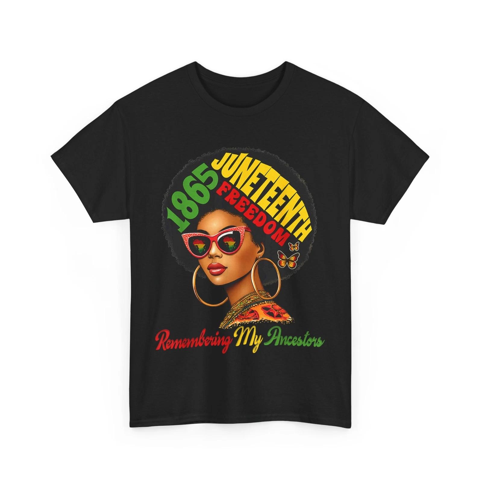Juneteenth 1865 Shirt, June 19th 1865 Remembering My Ancestors T shirt S