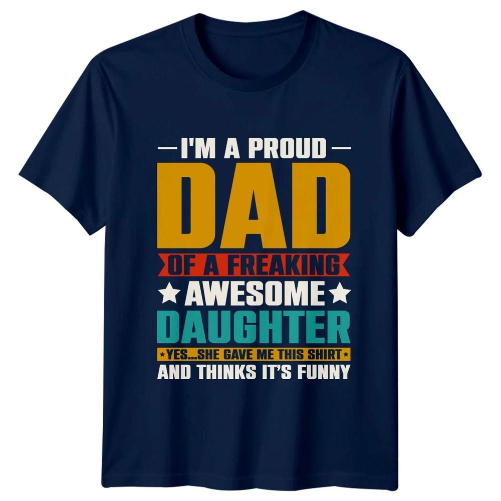 Im A Proud Dad Of Unisexs TShirt Father Daughter Family Fathers Day Gift For Him