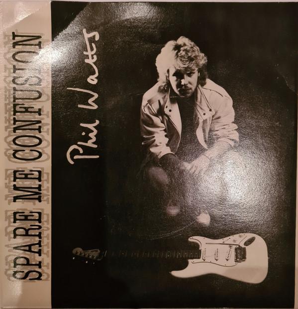 

7inch Record PHIL WATTS (3) - Spare Me Confusion WAT001 Wattsco 1985 UK Rock Used