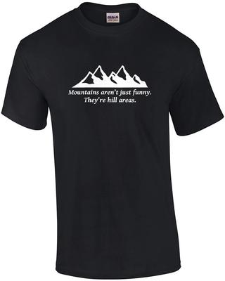 Berg är inte bara roliga - de är kullområden - pappa-skämt klyschig ordvits t-shirt