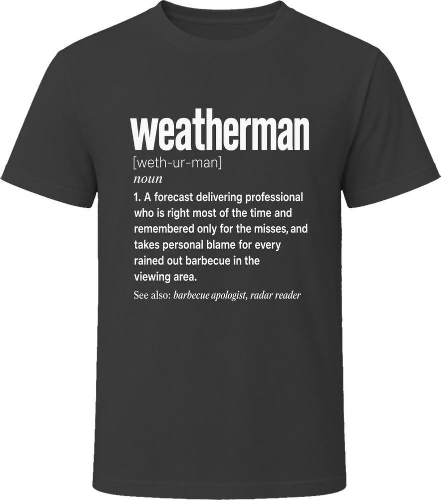 Weatherman Definition Funny Weather Gift T Shirt