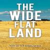 The Wide Flat Land by Sheila Longman Paperback Book 9781035839247