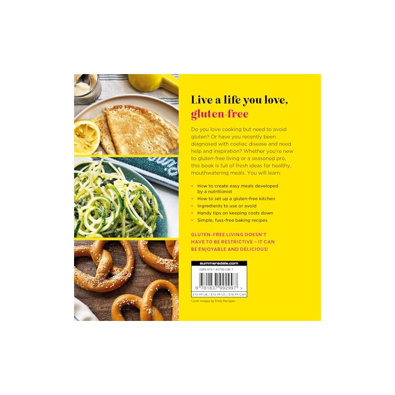 Die glutenfreie Küche: Einfache Ideen und köstliche, nahrhafte Rezepte, die Ihnen helfen, glutenfrei zu leben