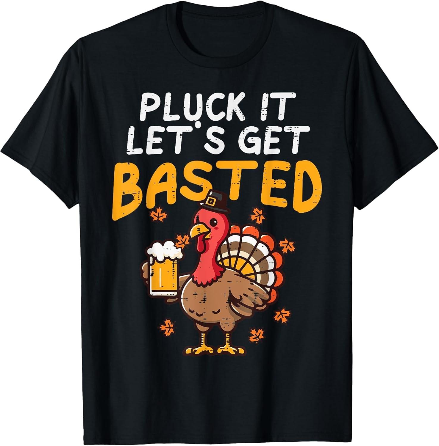 NEW LIMITED! Thanksgiving Pluck It Lets Get Basted Funny Fall Tee - MADE IN USA XL