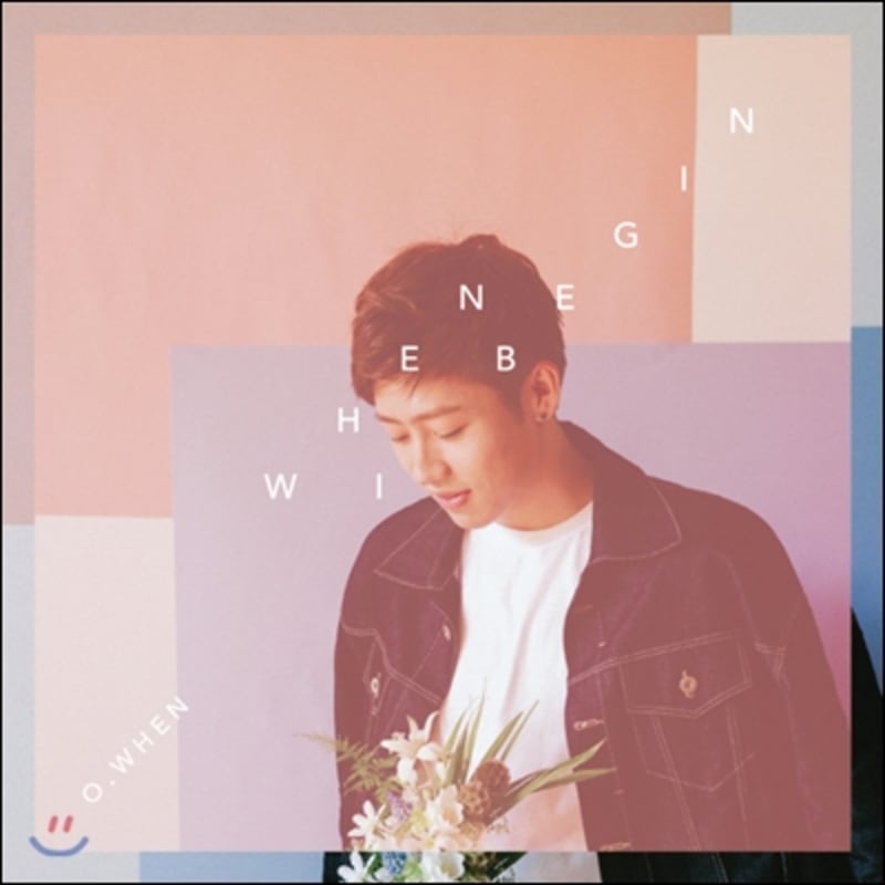 

Oh why (O.When) - When I Begin