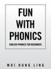 The Fun with Phonics : English Phonics for Beginners Book