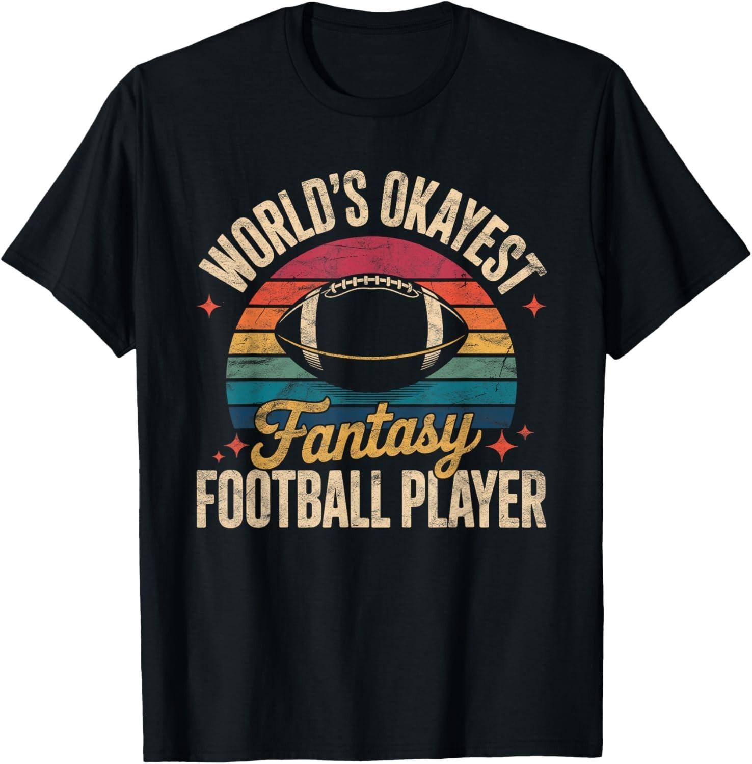 World s Okayest Fantasy Football Player Legend Draft T-Shirt Mens Womens Tees Top unisex T-Shirt Mens Womens Tees Top S