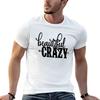 Beautiful Crazy T-Shirt Basic Simple Design Short Sleeve Shirt