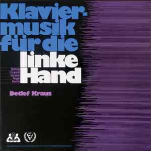 

LP Record DETLEF KRAUS Klaviermusik Fr Die Linke Hand 662234801 NOT ON LABEL Germany Classical Used
